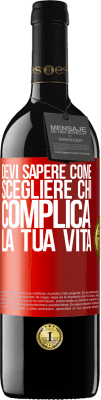 39,95 € Spedizione Gratuita | Vino rosso Edizione RED MBE Riserva Devi sapere come scegliere chi complica la tua vita Etichetta Rossa. Etichetta personalizzabile Riserva 12 Mesi Raccogliere 2016 Tempranillo