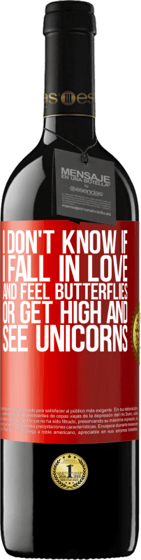 39,95 € 送料無料 | 赤ワイン REDエディション MBE 予約する 恋に落ちて蝶を感じるか、高くなってユニコーンを見るかはわかりません 赤いタグ. カスタマイズ可能なラベル 予約する 12 月 収穫 2014 Tempranillo