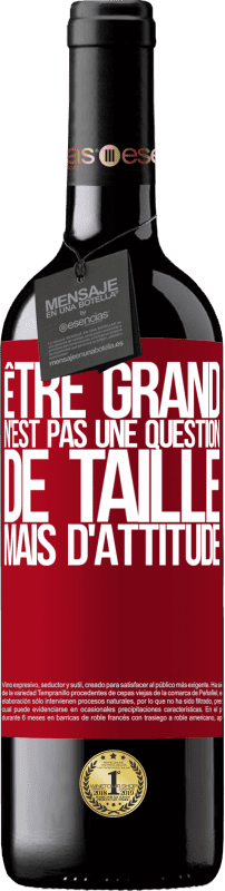 39,95 € Envoi gratuit | Vin rouge Édition RED MBE Réserve Être grand n'est pas une question de taille, mais d'attitude Étiquette Rouge. Étiquette personnalisable Réserve 12 Mois Récolte 2015 Tempranillo