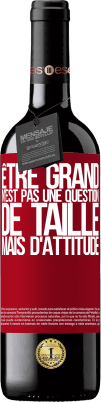 39,95 € Envoi gratuit | Vin rouge Édition RED MBE Réserve Être grand n'est pas une question de taille, mais d'attitude Étiquette Rouge. Étiquette personnalisable Réserve 12 Mois Récolte 2016 Tempranillo