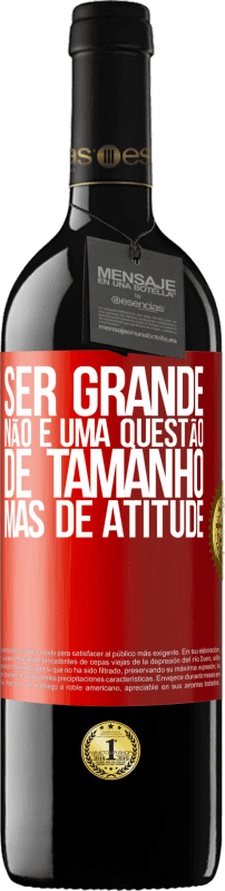 39,95 € Envio grátis | Vinho tinto Edição RED MBE Reserva Ser grande não é uma questão de tamanho, mas de atitude Etiqueta Vermelha. Etiqueta personalizável Reserva 12 Meses Colheita 2015 Tempranillo