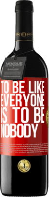 39,95 € 送料無料 | 赤ワイン REDエディション MBE 予約する みんなのようになることは誰にもならないこと 赤いタグ. カスタマイズ可能なラベル 予約する 12 月 収穫 2016 Tempranillo