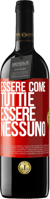 39,95 € Spedizione Gratuita | Vino rosso Edizione RED MBE Riserva Essere come tutti è essere nessuno Etichetta Rossa. Etichetta personalizzabile Riserva 12 Mesi Raccogliere 2015 Tempranillo