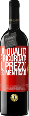 39,95 € Spedizione Gratuita | Vino rosso Edizione RED MBE Riserva La qualità è ricordata, il prezzo è dimenticato Etichetta Rossa. Etichetta personalizzabile Riserva 12 Mesi Raccogliere 2016 Tempranillo