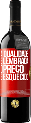 39,95 € Envio grátis | Vinho tinto Edição RED MBE Reserva A qualidade é lembrada, o preço é esquecido Etiqueta Vermelha. Etiqueta personalizável Reserva 12 Meses Colheita 2015 Tempranillo