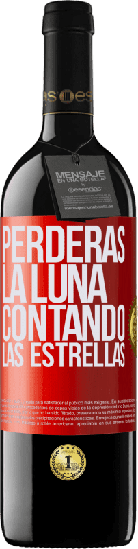 39,95 € Envío gratis | Vino Tinto Edición RED MBE Reserva Perderás la luna contando las estrellas Etiqueta Roja. Etiqueta personalizable Reserva 12 Meses Cosecha 2015 Tempranillo