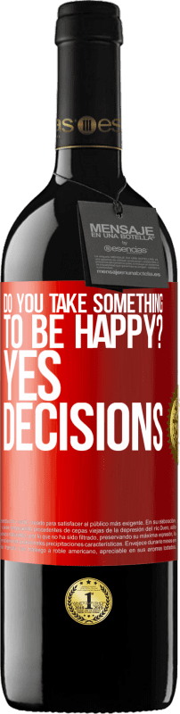 39,95 € Free Shipping | Red Wine RED Edition MBE Reserve do you take something to be happy? Yes, decisions Red Label. Customizable label Reserve 12 Months Harvest 2014 Tempranillo