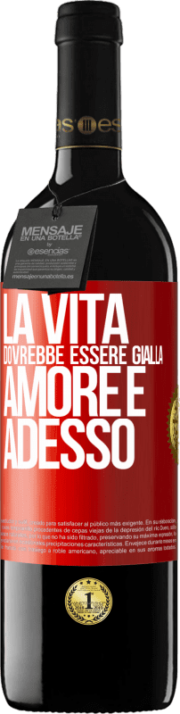 39,95 € Spedizione Gratuita | Vino rosso Edizione RED MBE Riserva La vita dovrebbe essere gialla. Amore e adesso Etichetta Rossa. Etichetta personalizzabile Riserva 12 Mesi Raccogliere 2015 Tempranillo