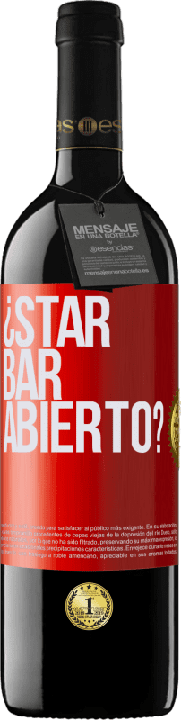 39,95 € Envío gratis | Vino Tinto Edición RED MBE Reserva ¿STAR BAR abierto? Etiqueta Roja. Etiqueta personalizable Reserva 12 Meses Cosecha 2014 Tempranillo
