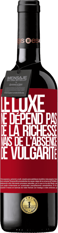 39,95 € Envoi gratuit | Vin rouge Édition RED MBE Réserve Le luxe ne dépend pas de la richesse, mais de l'absence de vulgarité Étiquette Rouge. Étiquette personnalisable Réserve 12 Mois Récolte 2015 Tempranillo