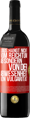 39,95 € Kostenloser Versand | Rotwein RED Ausgabe MBE Reserve Luxus hängt nicht vom Reichtum ab, sondern von der Abwesenheit von Vulgarität Rote Markierung. Anpassbares Etikett Reserve 12 Monate Ernte 2015 Tempranillo