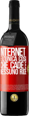 39,95 € Spedizione Gratuita | Vino rosso Edizione RED MBE Riserva Internet è l'unica cosa che cade e nessuno ride Etichetta Rossa. Etichetta personalizzabile Riserva 12 Mesi Raccogliere 2014 Tempranillo