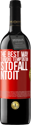 39,95 € Free Shipping | Red Wine RED Edition MBE Reserve The best way to avoid temptation is to fall into it Red Label. Customizable label Reserve 12 Months Harvest 2016 Tempranillo