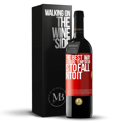 «The best way to avoid temptation is to fall into it» RED Edition MBE Reserve