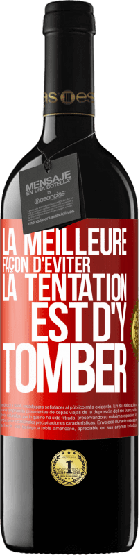 39,95 € Envoi gratuit | Vin rouge Édition RED MBE Réserve La meilleure façon d'éviter la tentation est d'y tomber Étiquette Rouge. Étiquette personnalisable Réserve 12 Mois Récolte 2015 Tempranillo