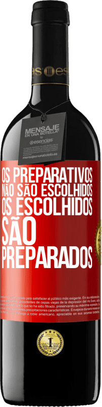 39,95 € Envio grátis | Vinho tinto Edição RED MBE Reserva Os preparativos não são escolhidos, os escolhidos são preparados Etiqueta Vermelha. Etiqueta personalizável Reserva 12 Meses Colheita 2016 Tempranillo
