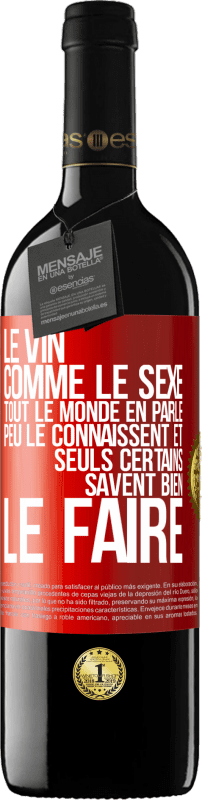 39,95 € Envoi gratuit | Vin rouge Édition RED MBE Réserve Le vin comme le sexe, tout le monde en parle, peu le connaissent et seuls certains savent bien le faire Étiquette Rouge. Étiquette personnalisable Réserve 12 Mois Récolte 2015 Tempranillo