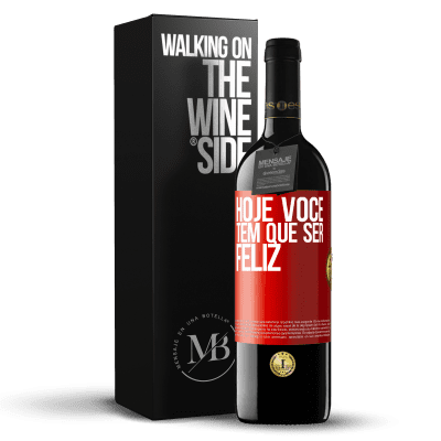 «Hoje você tem que ser feliz» Edição RED MBE Reserva