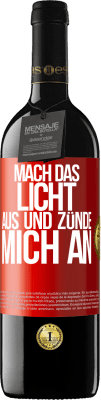 39,95 € Kostenloser Versand | Rotwein RED Ausgabe MBE Reserve Mach das Licht aus und zünde mich an Rote Markierung. Anpassbares Etikett Reserve 12 Monate Ernte 2015 Tempranillo
