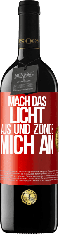 39,95 € Kostenloser Versand | Rotwein RED Ausgabe MBE Reserve Mach das Licht aus und zünde mich an Rote Markierung. Anpassbares Etikett Reserve 12 Monate Ernte 2015 Tempranillo