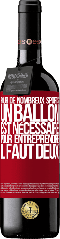 39,95 € Envoi gratuit | Vin rouge Édition RED MBE Réserve Pour de nombreux sports, un ballon est nécessaire. Pour entreprendre, il faut deux Étiquette Rouge. Étiquette personnalisable Réserve 12 Mois Récolte 2015 Tempranillo