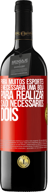 39,95 € Envio grátis | Vinho tinto Edição RED MBE Reserva Para muitos esportes, é necessária uma bola. Para realizar, são necessários dois Etiqueta Vermelha. Etiqueta personalizável Reserva 12 Meses Colheita 2015 Tempranillo