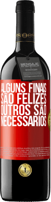 39,95 € Envio grátis | Vinho tinto Edição RED MBE Reserva Alguns finais são felizes. Outros são necessários Etiqueta Vermelha. Etiqueta personalizável Reserva 12 Meses Colheita 2015 Tempranillo