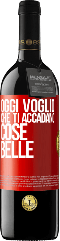 39,95 € Spedizione Gratuita | Vino rosso Edizione RED MBE Riserva Oggi voglio che ti accadano cose belle Etichetta Rossa. Etichetta personalizzabile Riserva 12 Mesi Raccogliere 2015 Tempranillo