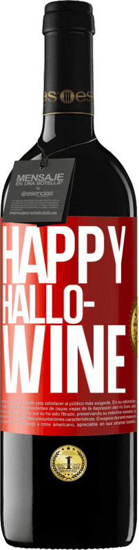 39,95 € Бесплатная доставка | Красное вино Издание RED MBE Бронировать Happy Hallo-Wine Красная метка. Настраиваемая этикетка Бронировать 12 Месяцы Урожай 2015 Tempranillo