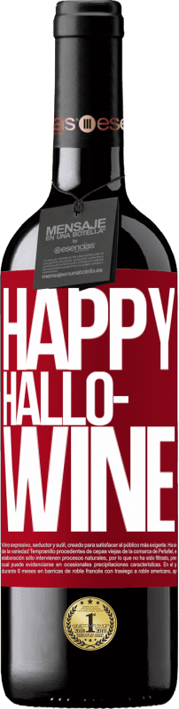 39,95 € Envoi gratuit | Vin rouge Édition RED MBE Réserve Happy Hallo-Wine Étiquette Rouge. Étiquette personnalisable Réserve 12 Mois Récolte 2014 Tempranillo