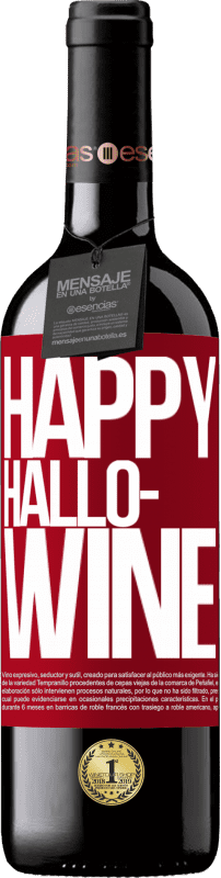 39,95 € Envoi gratuit | Vin rouge Édition RED MBE Réserve Happy Hallo-Wine Étiquette Rouge. Étiquette personnalisable Réserve 12 Mois Récolte 2015 Tempranillo