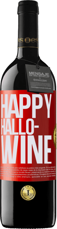 39,95 € Envío gratis | Vino Tinto Edición RED MBE Reserva Happy Hallo-Wine Etiqueta Roja. Etiqueta personalizable Reserva 12 Meses Cosecha 2014 Tempranillo