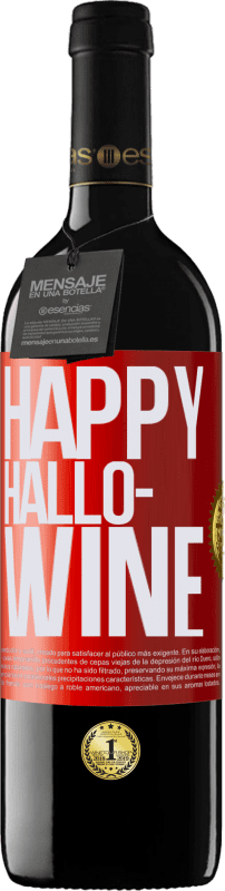 39,95 € Kostenloser Versand | Rotwein RED Ausgabe MBE Reserve Happy Hallo-Wine Rote Markierung. Anpassbares Etikett Reserve 12 Monate Ernte 2014 Tempranillo