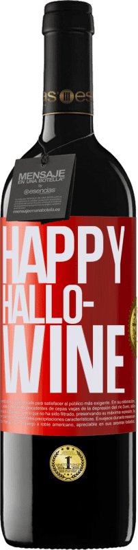 39,95 € Kostenloser Versand | Rotwein RED Ausgabe MBE Reserve Happy Hallo-Wine Rote Markierung. Anpassbares Etikett Reserve 12 Monate Ernte 2015 Tempranillo