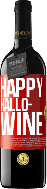 39,95 € Spedizione Gratuita | Vino rosso Edizione RED MBE Riserva Happy Hallo-Wine Etichetta Rossa. Etichetta personalizzabile Riserva 12 Mesi Raccogliere 2014 Tempranillo
