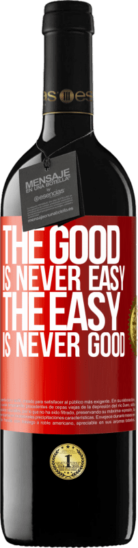 39,95 € Free Shipping | Red Wine RED Edition MBE Reserve The good is never easy. The easy is never good Red Label. Customizable label Reserve 12 Months Harvest 2014 Tempranillo