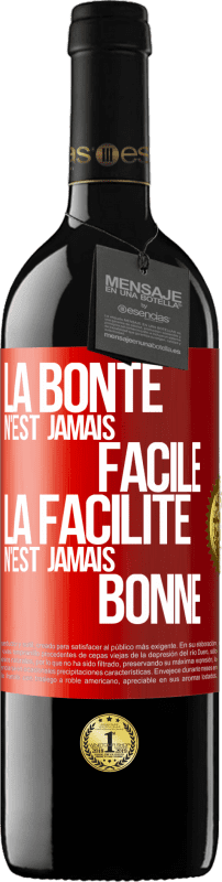 39,95 € Envoi gratuit | Vin rouge Édition RED MBE Réserve La bonté n'est jamais facile. La facilité n'est jamais bonne Étiquette Rouge. Étiquette personnalisable Réserve 12 Mois Récolte 2015 Tempranillo