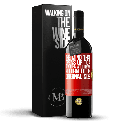«The mind that opens up to a new idea will never return to its original size» RED Edition MBE Reserve