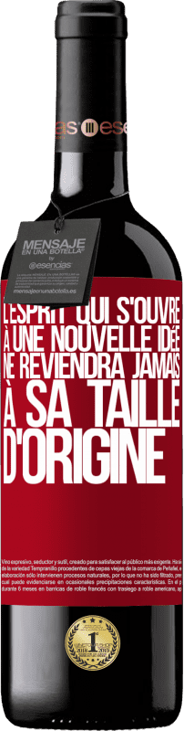 39,95 € Envoi gratuit | Vin rouge Édition RED MBE Réserve L'esprit qui s'ouvre à une nouvelle idée ne reviendra jamais à sa taille d'origine Étiquette Rouge. Étiquette personnalisable Réserve 12 Mois Récolte 2015 Tempranillo