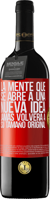 39,95 € Envío gratis | Vino Tinto Edición RED MBE Reserva La mente que se abre a una nueva idea jamás volverá a su tamaño original Etiqueta Roja. Etiqueta personalizable Reserva 12 Meses Cosecha 2015 Tempranillo