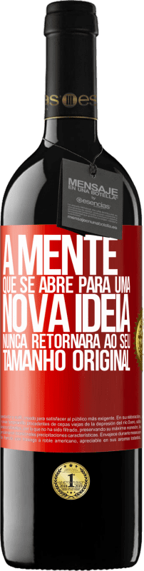 39,95 € Envio grátis | Vinho tinto Edição RED MBE Reserva A mente que se abre para uma nova idéia nunca retornará ao seu tamanho original Etiqueta Vermelha. Etiqueta personalizável Reserva 12 Meses Colheita 2015 Tempranillo