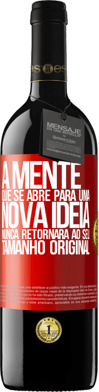 39,95 € Envio grátis | Vinho tinto Edição RED MBE Reserva A mente que se abre para uma nova idéia nunca retornará ao seu tamanho original Etiqueta Vermelha. Etiqueta personalizável Reserva 12 Meses Colheita 2016 Tempranillo
