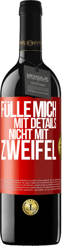39,95 € Kostenloser Versand | Rotwein RED Ausgabe MBE Reserve Fülle mich mit Details, nicht mit Zweifel Rote Markierung. Anpassbares Etikett Reserve 12 Monate Ernte 2016 Tempranillo