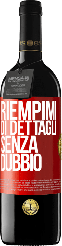 39,95 € Spedizione Gratuita | Vino rosso Edizione RED MBE Riserva Riempimi di dettagli, senza dubbio Etichetta Rossa. Etichetta personalizzabile Riserva 12 Mesi Raccogliere 2015 Tempranillo