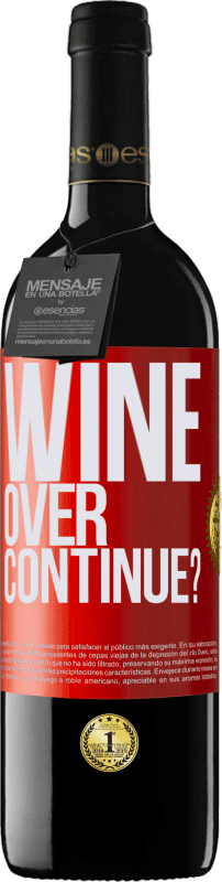 39,95 € Kostenloser Versand | Rotwein RED Ausgabe MBE Reserve Wine over. Continue? Rote Markierung. Anpassbares Etikett Reserve 12 Monate Ernte 2016 Tempranillo