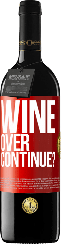 39,95 € Envio grátis | Vinho tinto Edição RED MBE Reserva Wine over. Continue? Etiqueta Vermelha. Etiqueta personalizável Reserva 12 Meses Colheita 2014 Tempranillo