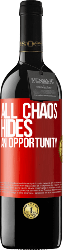 39,95 € Free Shipping | Red Wine RED Edition MBE Reserve All chaos hides an opportunity Red Label. Customizable label Reserve 12 Months Harvest 2015 Tempranillo