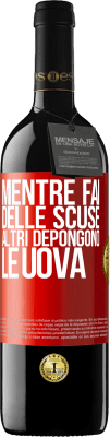 39,95 € Spedizione Gratuita | Vino rosso Edizione RED MBE Riserva Mentre fai delle scuse, altri depongono le uova Etichetta Rossa. Etichetta personalizzabile Riserva 12 Mesi Raccogliere 2015 Tempranillo