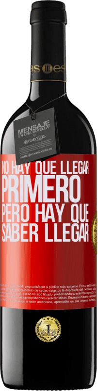 39,95 € Envío gratis | Vino Tinto Edición RED MBE Reserva No hay que llegar primero, pero hay que saber llegar Etiqueta Roja. Etiqueta personalizable Reserva 12 Meses Cosecha 2015 Tempranillo