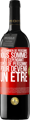 39,95 € Envoi gratuit | Vin rouge Édition RED MBE Réserve Avec combien de personnes nous sommes et cependant si peu de personnes pour devenir un être Étiquette Rouge. Étiquette personnalisable Réserve 12 Mois Récolte 2015 Tempranillo